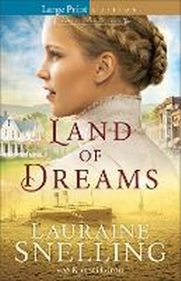 Enlarge image Cover: Land of Dreams - Bethany House Publishers, a division of Baker Publishing Group