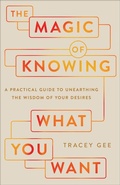 Cover: The Magic of Knowing What You Want - Revell, a division of Baker Publishing Group