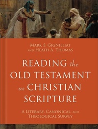 Enlarge image Cover: Reading the Old Testament as Christian Scripture - Baker Academic, Div of Baker Publishing Group