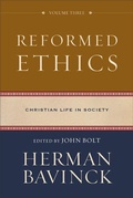 Cover: Reformed Ethics, Volume 3 - Baker Academic, Div of Baker Publishing Group