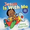 Cover: Jesus Is with Me - David C Cook Publishing Company
