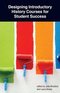 Cover: Designing Introductory History Courses for Student Success - American Historical Association