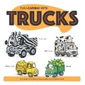 Cover: Fun Learning With Trucks - Gorilla Books Interstellar Empire Corporation