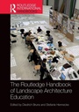 Cover: The Routledge Handbook of Landscape Architecture Education - Routledge