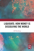 Cover: Liquidate: How Money is Dissolving the World - Routledge