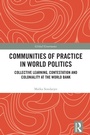 Cover: Communities of Practice in World Politics - Routledge