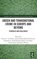 Abbildung von: Green and Transnational Crime in Europe and Beyond - Routledge