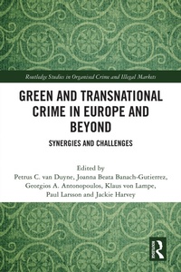 Abbildung von: Green and Transnational Crime in Europe and Beyond - Routledge