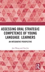 Cover: Assessing Oral Strategic Competence of Young Language Learners - Routledge
