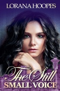 Cover: The Still Small Voice - Lorana Hoopes