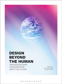 Enlarge image Cover: Design Beyond the Human - Bloomsbury Visual Arts