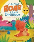 Cover: Calm Your Roar Like a Dinosaur - American Psychological Association