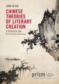 Cover: Chinese Theories of Literary Creation - Duke University Press