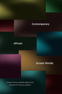 Enlarge image Cover: Contemporary African Screen Worlds - Duke University Press