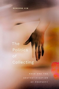 Abbildung von: Politics of Collecting - Duke University Press