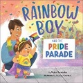 Cover: Rainbow Boy and the Pride Parade - Beaming Books