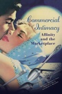 Cover: Commercial Intimacy - University of Pennsylvania Press