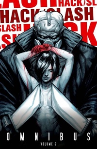 Enlarge image Cover: Hack/Slash Omnibus Vol.5 - Image Comics Inc