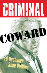 Abbildung von: Criminal Volume 1: Coward (New Edition) - Image Comics