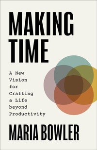 Abbildung von: Making Time - Baker Books, a division of Baker Publishing Group