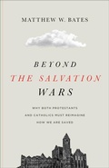 Cover: Beyond the Salvation Wars - Baker Books, a division of Baker Publishing Group