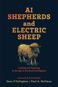 Enlarge image Cover: AI Shepherds and Electric Sheep - Baker Academic, Div of Baker Publishing Group