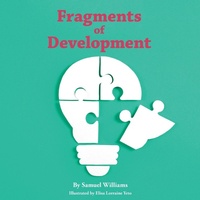 Enlarge image Cover: Fragments of Development - Partridge Publishing Singapore