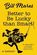 Cover: Better to Be Lucky than Smart! - Rootstock Publishing