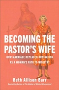 Cover: Becoming the Pastor's Wife - Brazos Press, Div of Baker Publishing Group