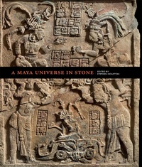 Abbildung von: Maya Universe in Stone - J Paul Getty Trust The