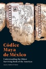 Cover: Codice Maya de Mexico - J Paul Getty Trust The