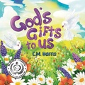 Cover: God's Gifts To Us - Purple Diamond Press, Inc