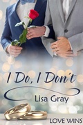 Cover: I Do, I Don't - JMS Books LLC