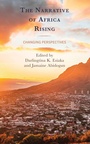 Cover: The Narrative of Africa Rising - Lexington Books