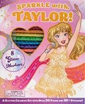 Cover: Sparkle with Taylor! A Glitter Coloring Kit - Silver Dolphin Books