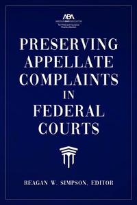 Abbildung von: Preserving Appellate Complaints in Federal Courts - American Bar Association