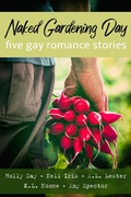 Cover: Naked Gardening Day Box Set - JMS Books LLC