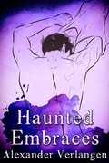 Cover: Haunted Embraces - JMS Books LLC