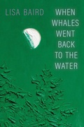 Cover: When Whales Went Back to the Water - University of Alberta Press