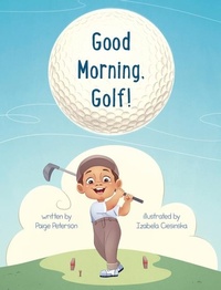 Abbildung von: Good Morning, Golf! - Paige Peterson