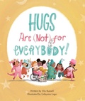 Cover: Hugs Are (Not) for Everybody - Owlkids Books Inc.