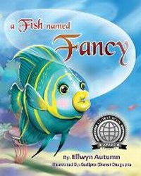 Enlarge image Cover: A Fish Named Fancy - Angel Kiss Publications