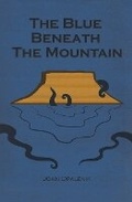 Cover: The Blue Beneath the Mountain - Pup & Ghost Media