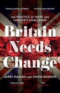Enlarge image Cover: Britain Needs Change - Biteback Publishing