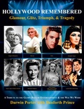 Cover: Hollywood Remembered--Glamour, Glitz, Triumph, & Tragedy - Blood Moon Productions, Ltd.