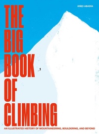 Enlarge image Cover: The Big Book of Climbing - TRA Publishing