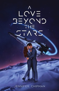 Abbildung von: A Love Beyond the Stars - Jennifer Chipman