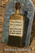 Cover: The Field of Justice - Shotwell Publishing LLC