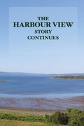 Cover: The Harbour View Story Continues - Moose House Publications