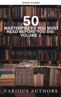 Cover: 50 Masterpieces You Must Read Before You Die: Volume 2 - Pocket Classic